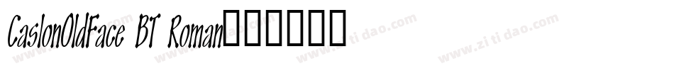 CaslonOldFace BT Roman字体转换